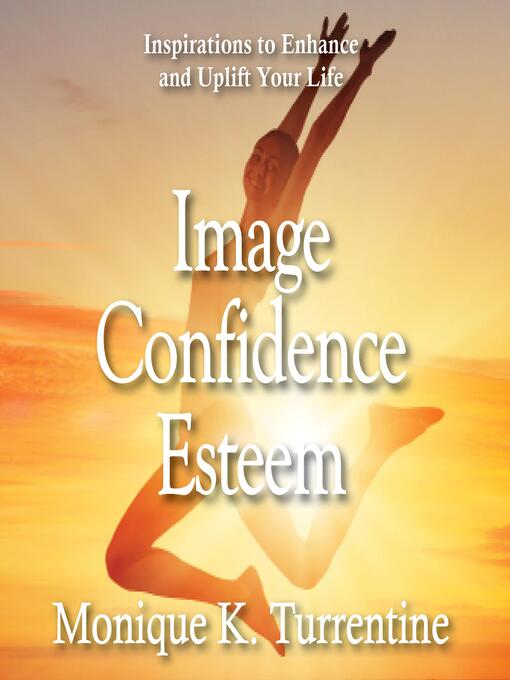 Title details for Image Confidence Esteem by Monique K. Turrentine - Wait list